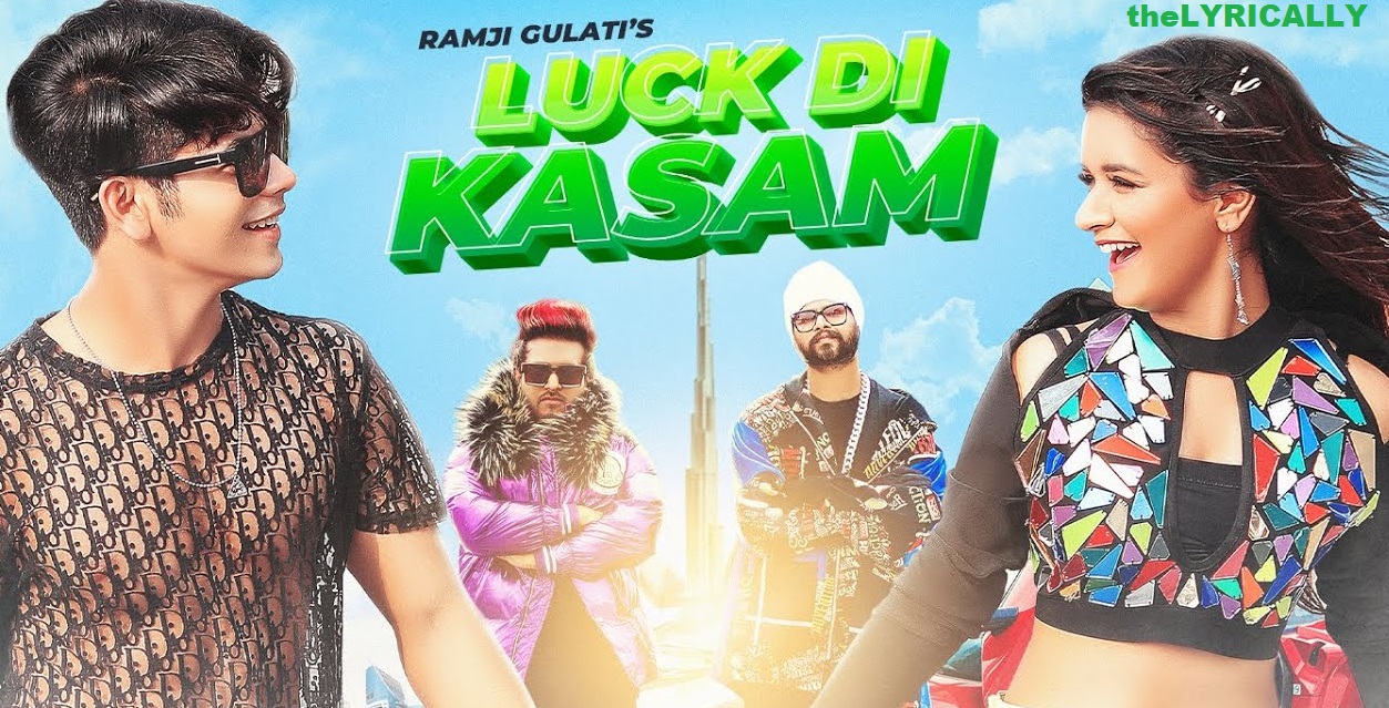 Luck Di Kasam Lyrics Translation - Ramji Gulati